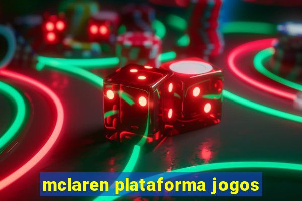 mclaren plataforma jogos